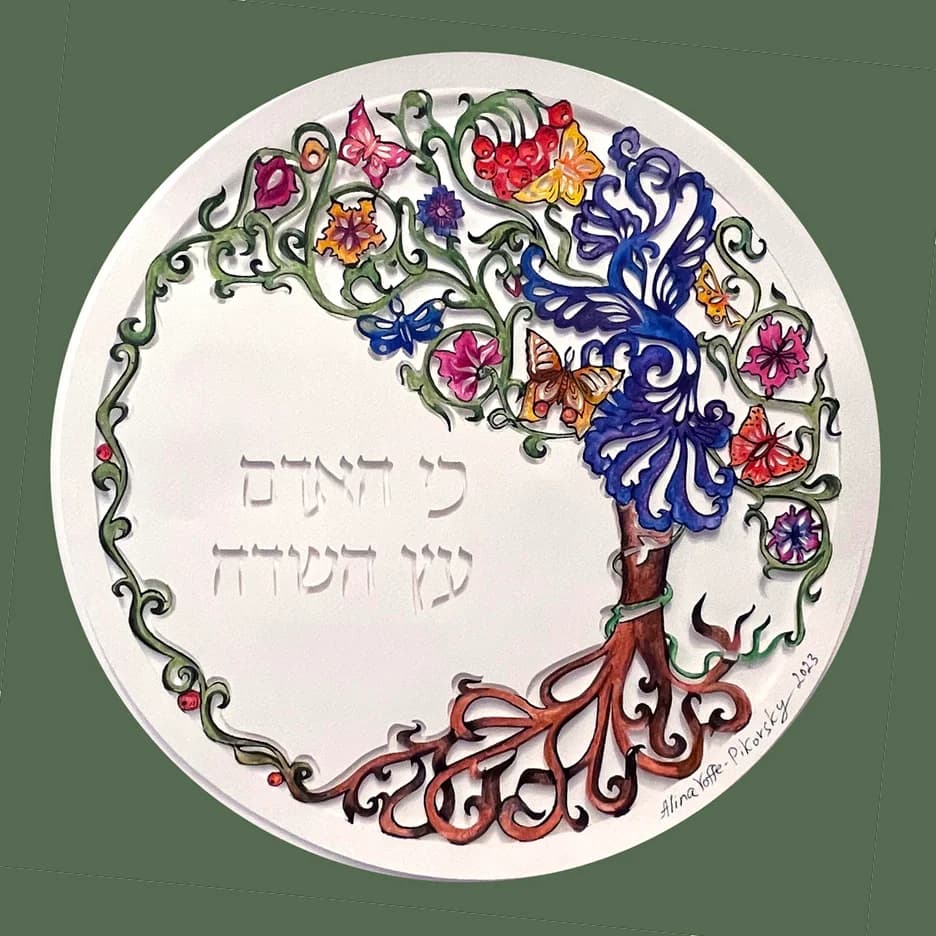 Ki HaAdam Etz HaSade – Tree of Life